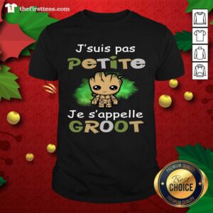 Colorful J’suis Pas Petite Je S’appelle Baby Groot Shirt