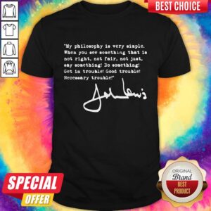 Super Nice John Lewis Good Trouble Quote Shirt