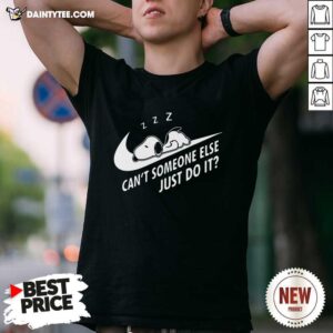 Awesome Snoopy Cant Someone Else Just Do It T-Shirt