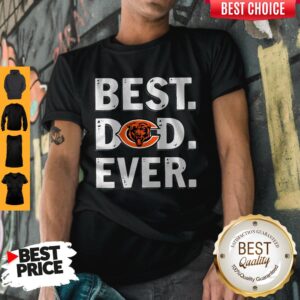 Chicago Bears Best Dad Ever Happy Father’S Day Shirt