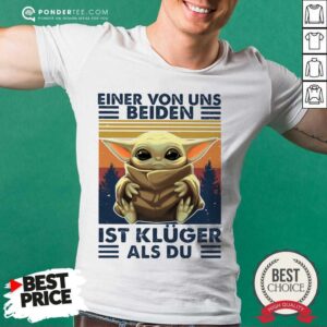 Baby Yoda Einer Von Uns Beiden Ist Kluger Als Du Vintage Shirt