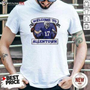 Pretty Welcome To Allentown Shirt