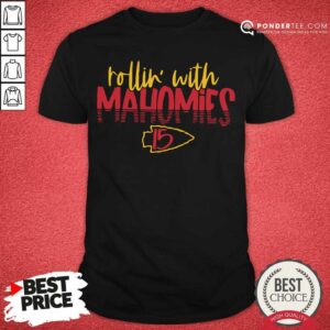 Good Rollin’ With Mahomies Kansas City Chiefs Shirt
