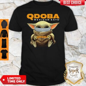Pretty Baby Yoda Face Mask Qdoba Mexican Eats Shirt