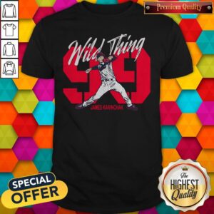 Pretty Wild Thing 99 James Karinchak Shirt