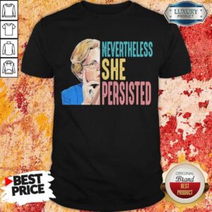 Premium Elizabeth Warren Nevertheless She Persisted Shirt