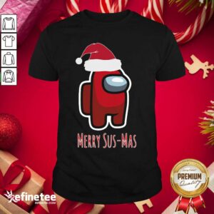 Fantastic Among Us Mery Sus Mas Christmas Shirt