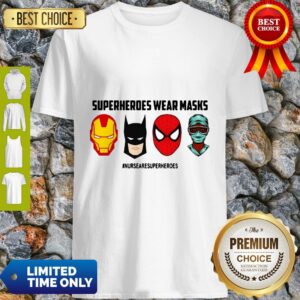 Top Superheroes Wear Masks Nurses Are Superheroes T-Shirt