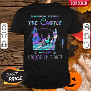 Somewhere Between The Castle And The Halloween Town Halloween Shirt