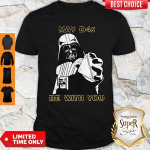 Top Darth Vader May D4s Be With You Star Wars Shirt
