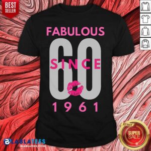 Top Fabulous 60 Since 1961 Shirt