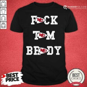 Funny Kansas City Chiefs Fuck Tom Brady Shirt