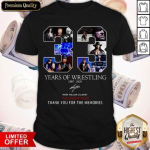 33 Years Of Wrestling 1987 2020 Mark William Calaway The Undertaker Shirt