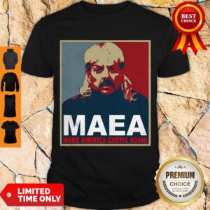 Nice Joe Exotic MAEA Make America Exotic Again Shirt