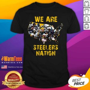 Top Pittsburgh Steelers We Are Steelers Nation Shirt
