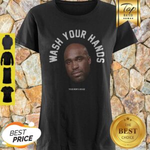 Tom Segura Wash Your Hands Your Mom' House Shirt