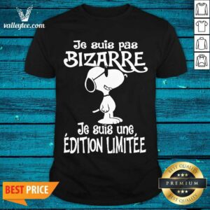 Top Snoopy Je Suis Pas Bizarre Shirt