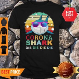 Official Corona Shark Die Die Die Die Vintage Shirt
