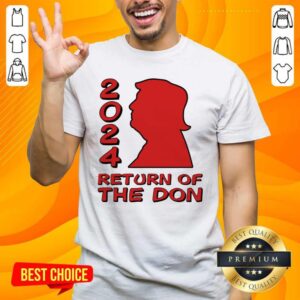 Top Trump 2024 Return Of The Don Shirt