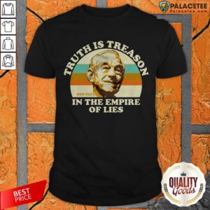 Ron Paul Truth Is Treason In The Empire Of Lies Vintage Shirt