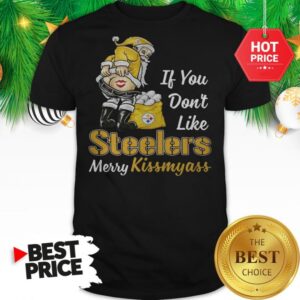 Official Santa If You Don’t Like Pittsburgh Steelers Merry Kissmyass Shirt
