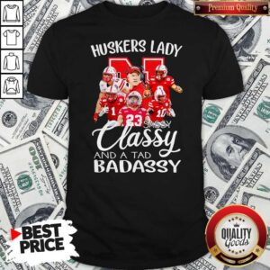 Official Huskers Lady Sassy Classy And A Tad Badassy Shirt