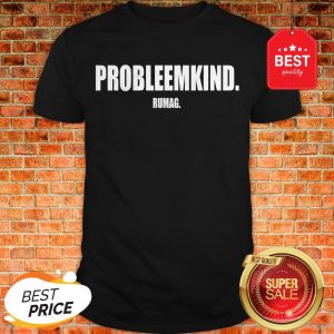 Official Probleemkind Rumag Shirt