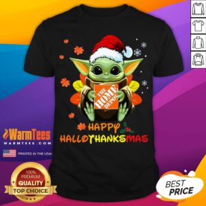 Good Baby Yoda Hug The Home Depot Happy Hallothanksmas Shirt