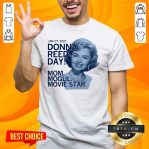Great Donna Reed Day Mogul Movie Star 3 Shirt