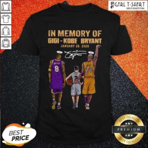 Best In Memory Of Gigi Kobe Bryant January 26 2020 Signature Shirt