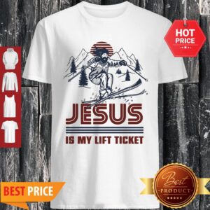 Official Jesus Is My Lift Ticket Skiing Shirt