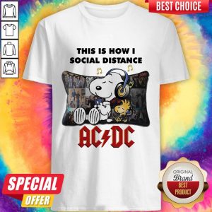 Snoopy This Is How I Social Distance AC DC Shirt