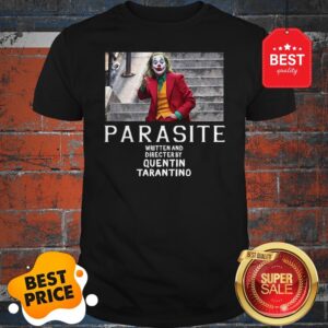 Official Joker Parasite Written And Directed By Quentin Tarantino Shirt