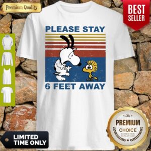Snoopy And Woodstock Please Stay 6 Feet Away Vintage Shirt