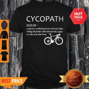 Official Cycopath Bike Rider Cyclist Bicyclist Shirt