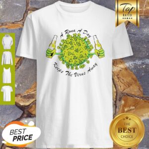 A Rona A Day Keeps The Virus Away Corona Extra Beer Shirt