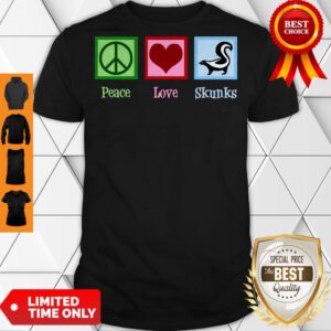 Nice Peace Love Skunks Shirt