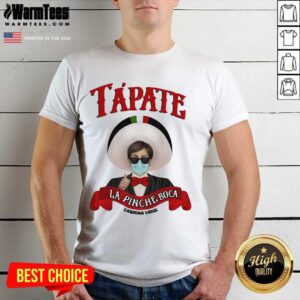 Top Tapate La Pinche Boca Cabrona Virus Parody Shirt