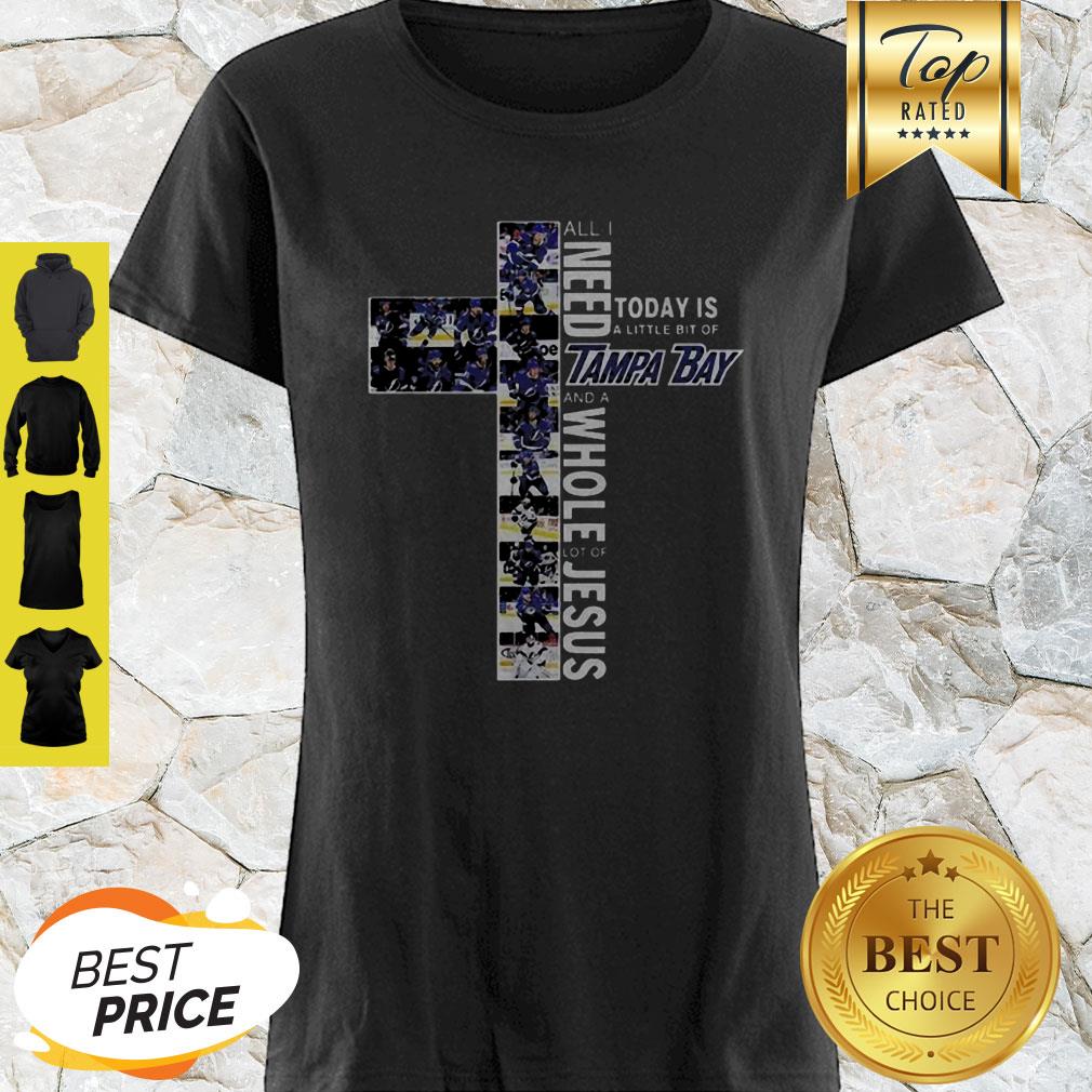 All I Need Today Is A Little Bit Of Tampa Bay Rays And Jesus Shirt