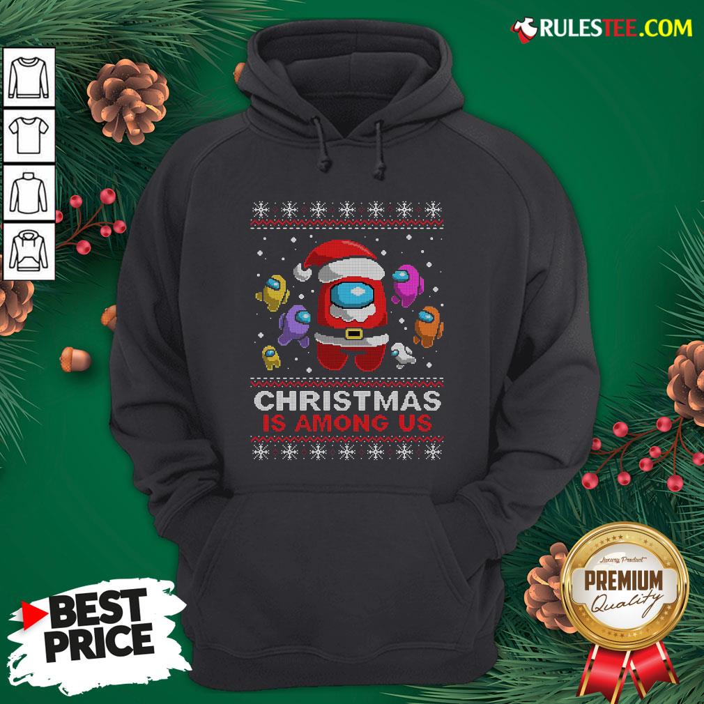 Awesome Christmas Is Among Us Ugly Shirt