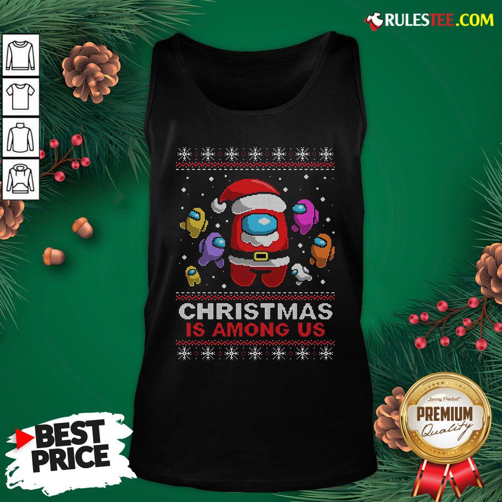 Awesome Christmas Is Among Us Ugly Shirt
