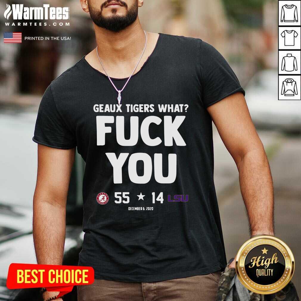 Awesome Geaux Tigers What Fuck You Alabama 55 14 Lsu Shirt