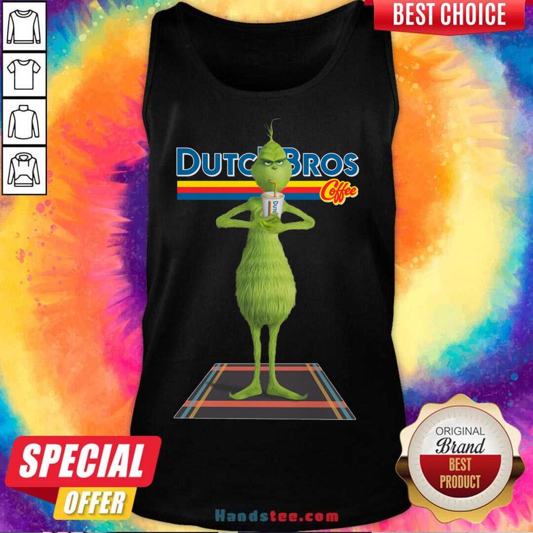 Awesome The Grinch Drink Dutch Bros Coffee Christmas Shirt