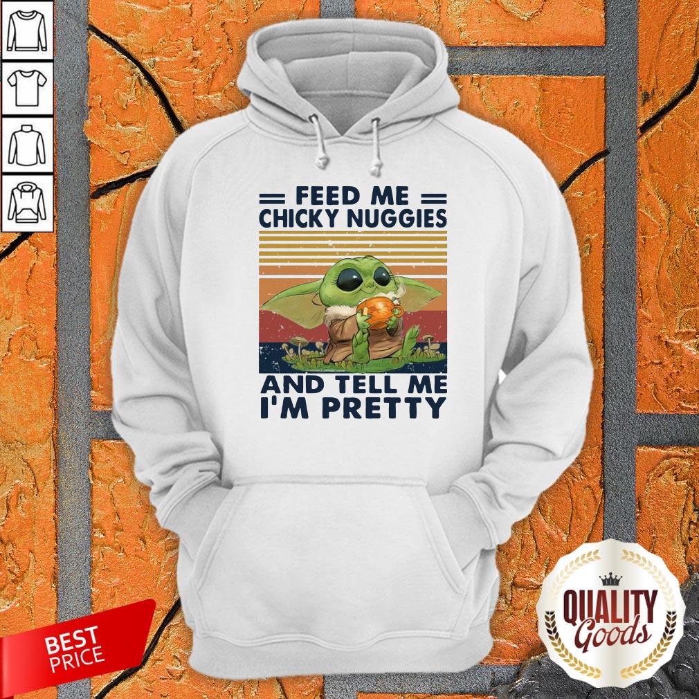 Baby Yoda Feed Me Chicky Nuggies And Tell Me I'm Pretty Vintage Shirt
