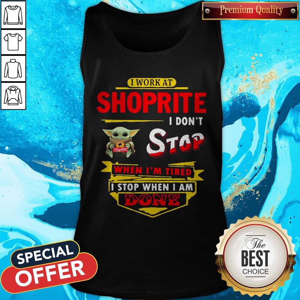baby-yoda-hug-i-work-at-shoprite-i-dont-stop-when-im-tired-i-stop-when-i-am-done-tank-top-1.jpg