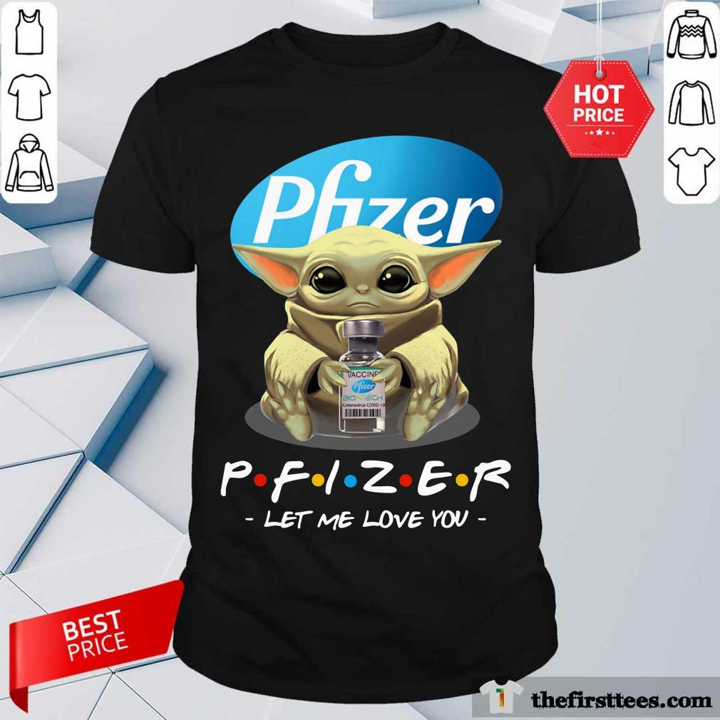 Baby Yoda Hug Vaccine Pfizer Shirt