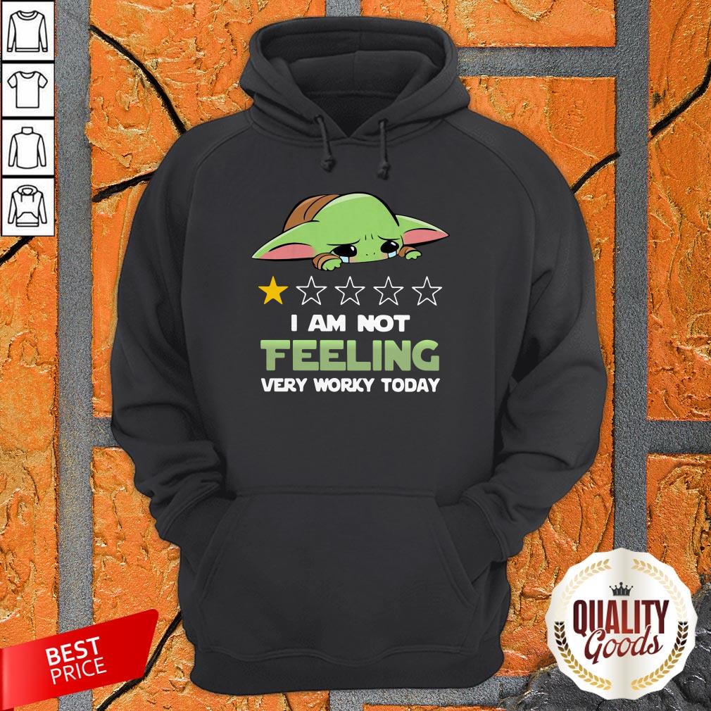 Baby Yoda I'm Not Feeling Very Worky Today Shirt