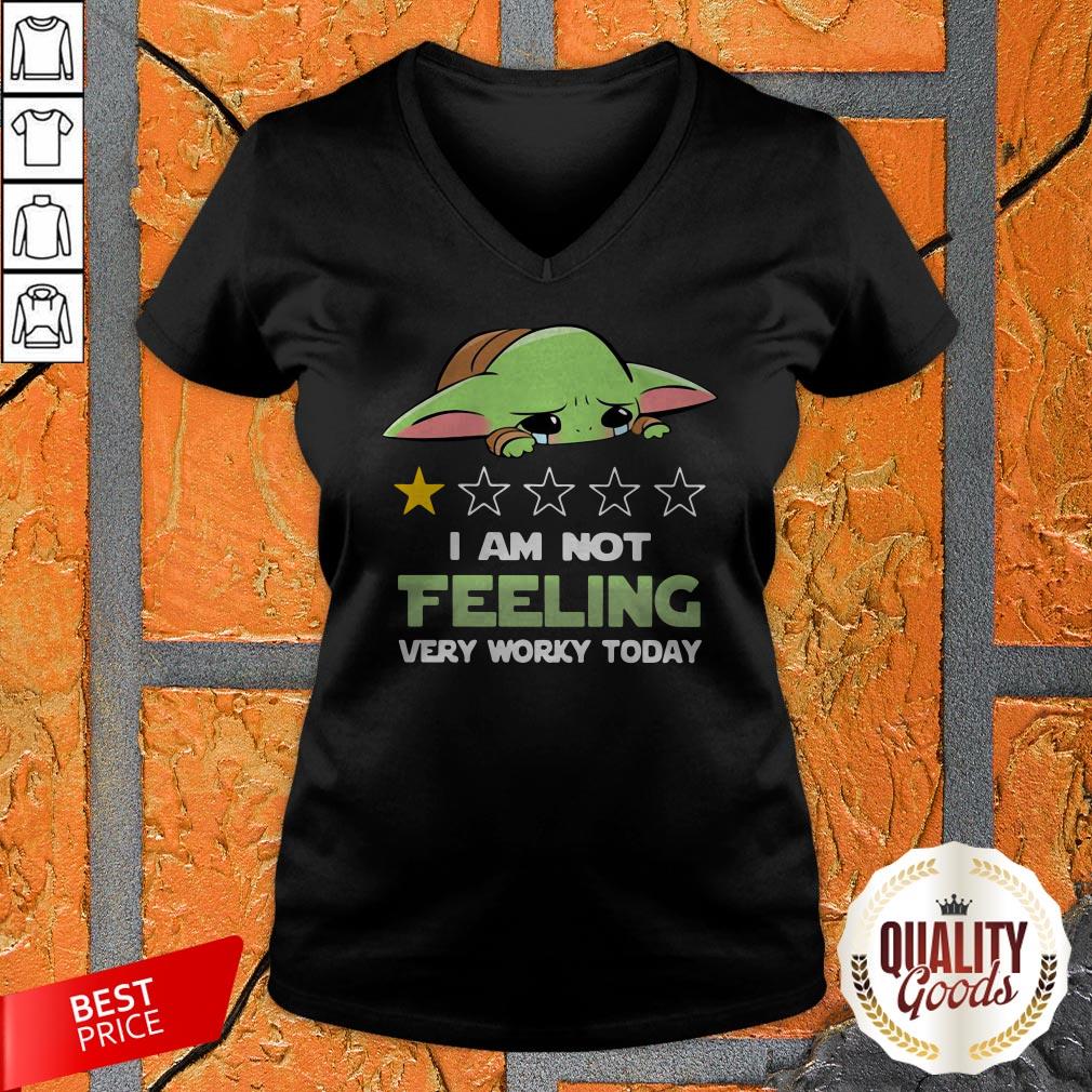 Baby Yoda I'm Not Feeling Very Worky Today Shirt