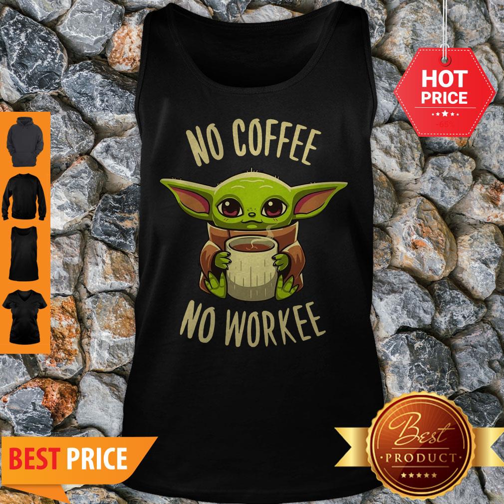 Baby Yoda No Coffee No Force Star Wars Shirt