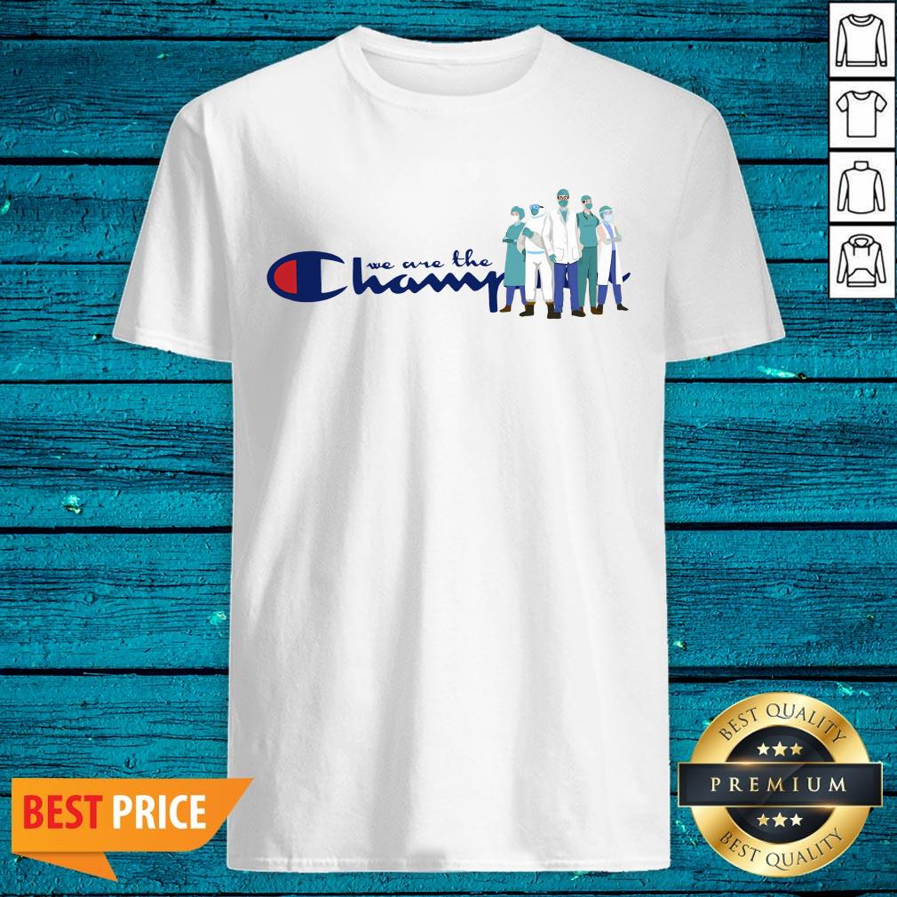 Beautiful We Are The Champion Shirt